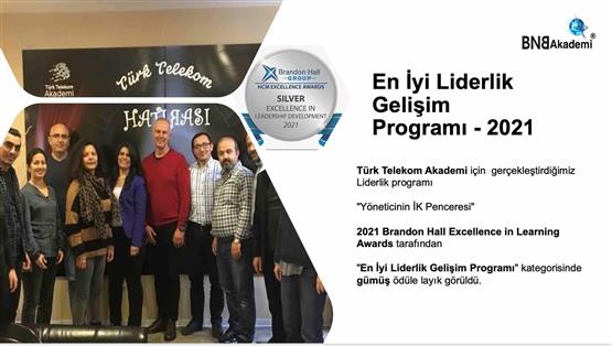 Türk Telekom İle 'Brandon Hall' En iyi Liderlik Gelişim Programı Ödülü.